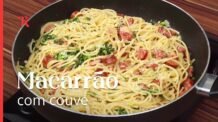 Aprenda a fazer macarrão com couve e linguiça delicioso e super fácil de preparar!